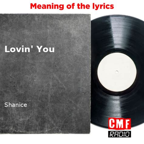 The Story Of A Song Lovin You Shanice