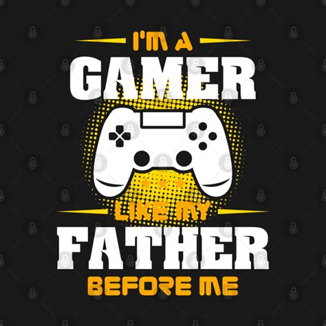 Gamer Like My Father Before Player Design & Gift - Gaming Dad - Kids