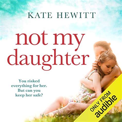 Not My Daughter Audio Download Kate Hewitt Alex Tregear Hachette Uk Bookouture