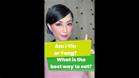 Am I Yin Or Yang Do I Have A Cold Or Hot Body What Is The Best Way To Eat Youtube