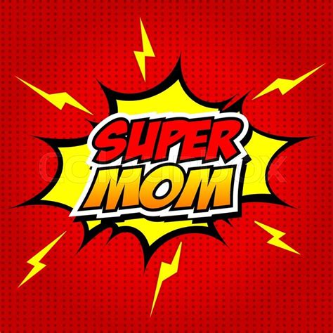 Super Mom Comic Speech Bubble Stock Vector Colourbox
