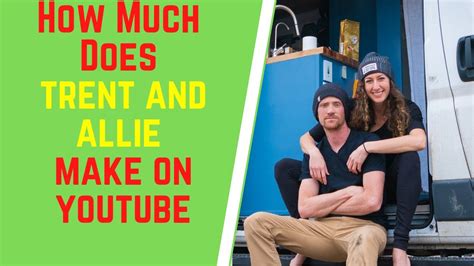 How Much Does Trent And Allie Make On YouTube YouTube