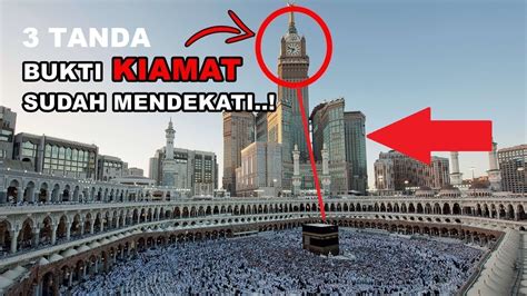 Pastinya wujud dia masih dari jenis. 3 Tanda Kiamat Di Mekah yang Sudah Muncul! - Islam Itu Indah