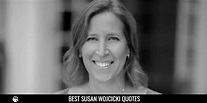 31 Inspirational Susan Wojcicki Quotes on Technology & Success ...