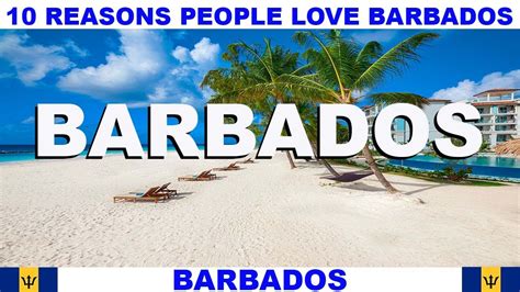 10 reasons why people love barbados youtube