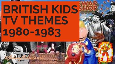 British Kids Tv Theme Songs 1980 1983 Youtube
