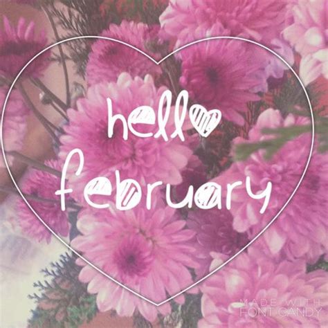 Hello February Month February February Quotes Hello February Welcome