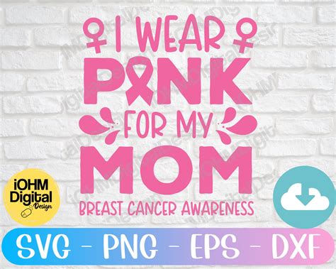 I Wear Pink For My Mom Svg Png Eps Dxf Cut File Breast Etsy