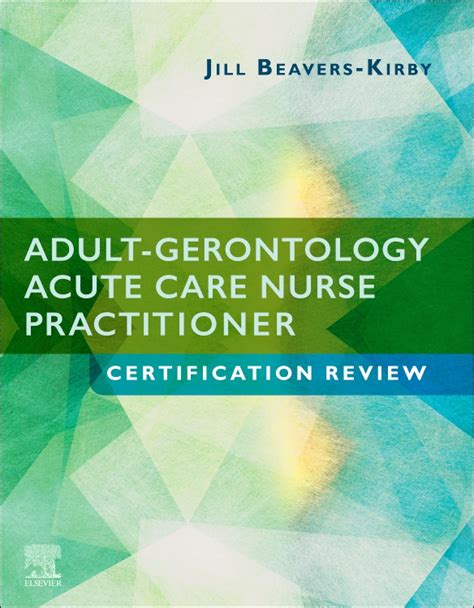 Adult Gerontology Acute Care Nurse Practitioner Certification Review
