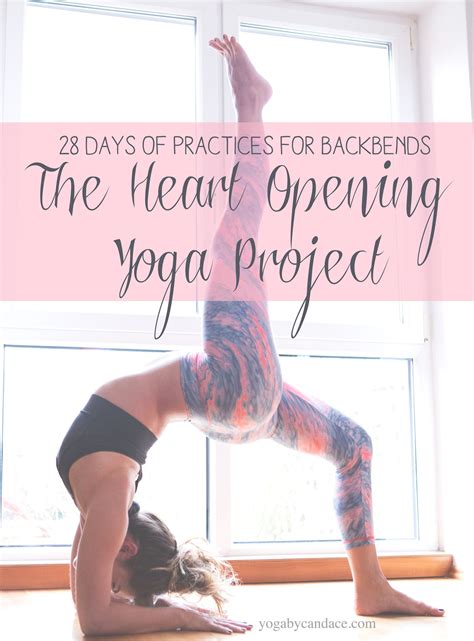 28 Day Heart Opening Yoga Project — Yogabycandace Difficult Yoga