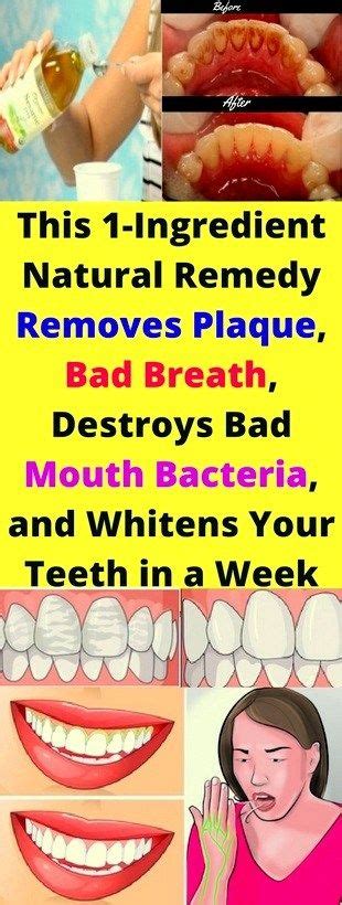this one ingredient natural remedy removes plaque bad breath