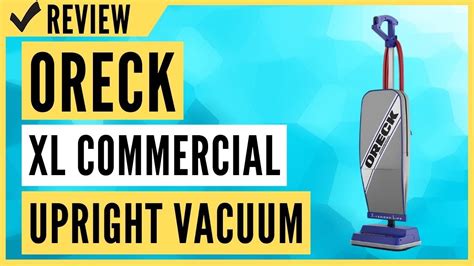 Oreck Xl Commercial Upright Vacuum Cleaner Xl2100rhs Review Youtube