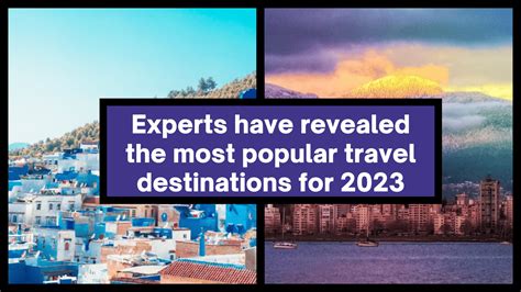 Experts Reveal The Most Popular Travel Destinations For 2023