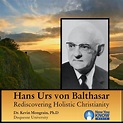 Hans Urs von Balthasar: Rediscovering Holistic Christianity | LEARN25