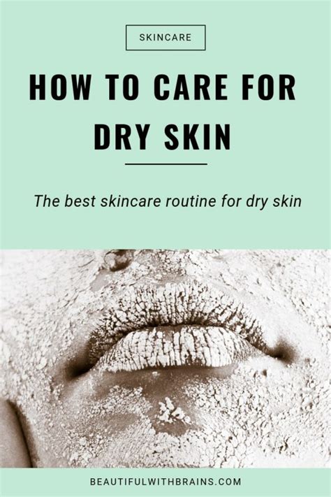 Dry Skin The Best Skincare Routine Tips To Care For It