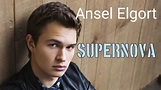 Supernova - Ansel Elgort - YouTube