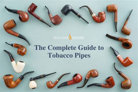The Complete Guide To Tobacco Pipes Havana House