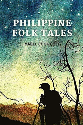 Philippine Folk Tales Annotated By Mabel Cook Cole Goodreads
