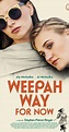 Weepah Way for Now (2015) - IMDb