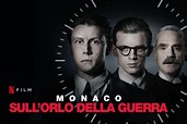 Monaco - sull'orlo della guerra su Netflix un film drammatico storico ...