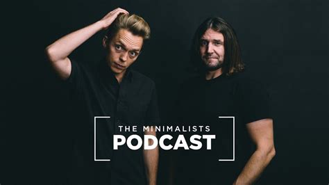 Welcome To The Minimalists Podcast Youtube