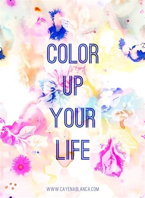 Color Your Life Quotes 08 Quotesbae