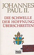 9783404604135: Die Schwelle der Hoffnung überschreiten - AbeBooks ...