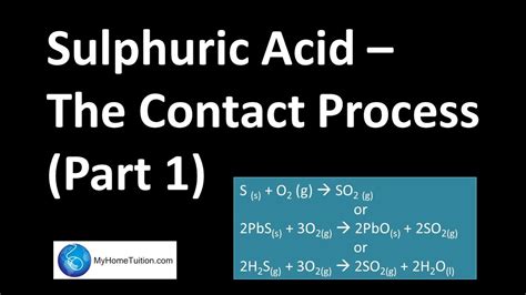 Struggling to get your head round revision or exams? Sulphuric Acid - The Contact Process (Part 1 ...
