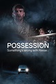 Possession: Filme besetzung und stab - FILMSTARTS.de