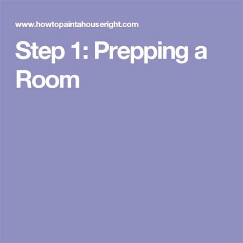 Step 1 Prepping A Room Step By Step Painting Paint Your House Painting