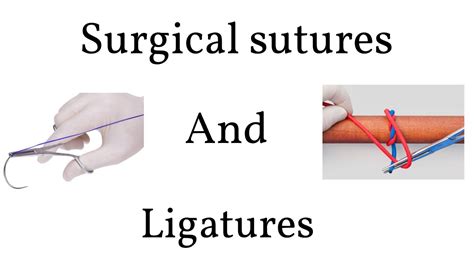 Surgical Sutures And Ligatures An Overview Youtube