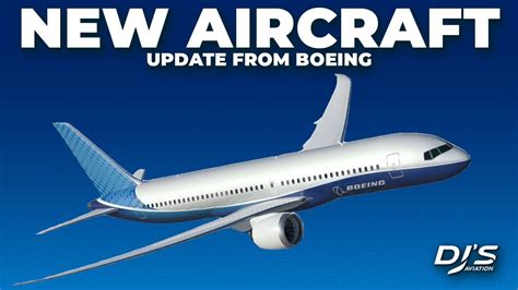 Boeing S New Aircraft Update Youtube