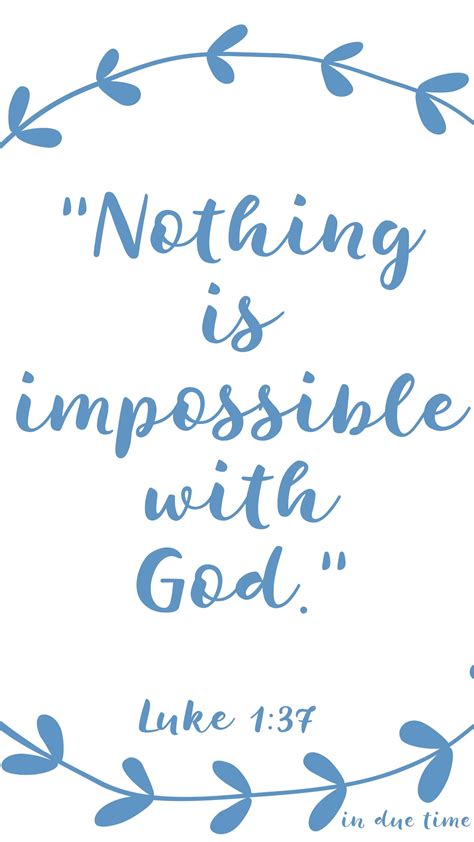 Luke 137 Nothing Is Impossible 222 In Due Time