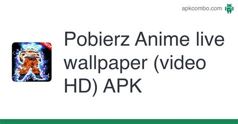 Anime Live Wallpaper Apkvideo Hd 10 Aplikacja Android Pobierz