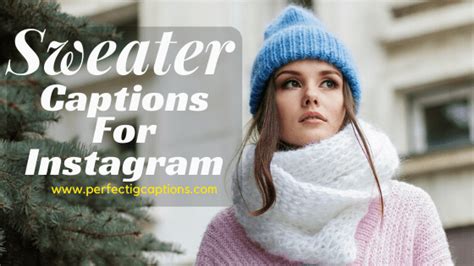 50 Cozy Sweater Captions For Instagram