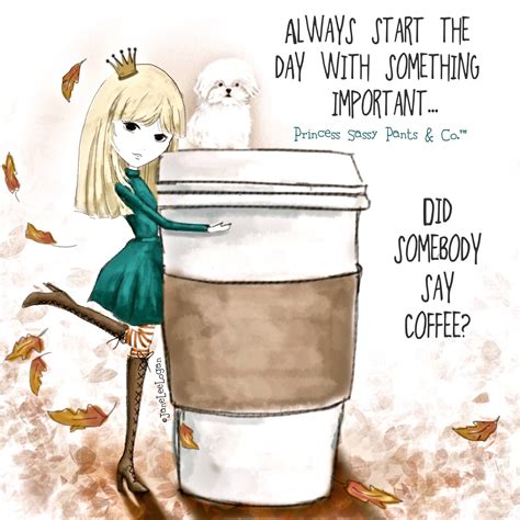 Yes Coffee It Is Written And Illustrated By Princess Sassy Pants And Co