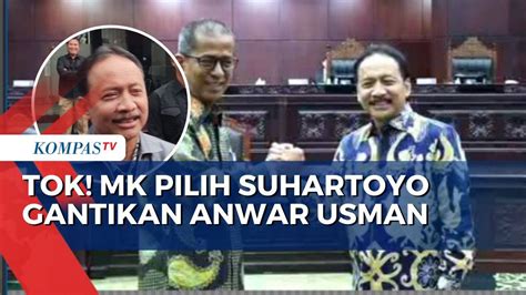 Suhartoyo Dipilih Gantikan Anwar Usman Sebagai Ketua Mk Kompas Tv Vidio