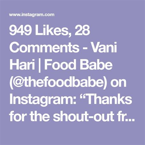 949 Likes 28 Comments Vani Hari Food Babe Thefoodbabe On