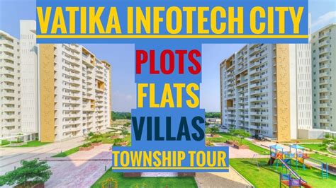 Township Tour Plots Flats And Villas For Sale In Vatika Infotech City