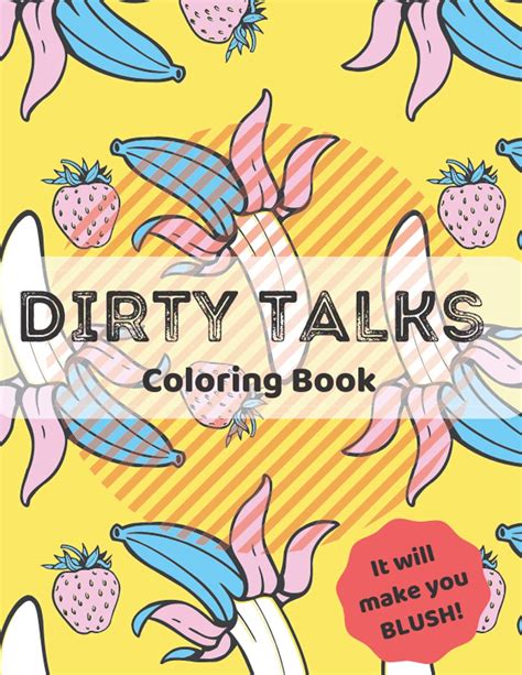 Dirty Talks Coloring Book Sex Phrases Adult Coloring Book Naughty