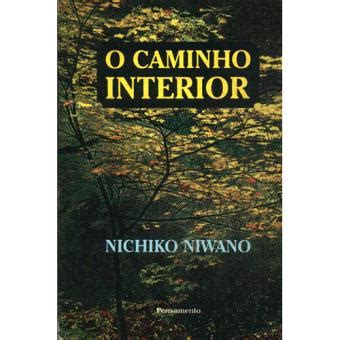 O Caminho Interior Brochado Niwano Nichiko Compra Livros Na Fnac Pt