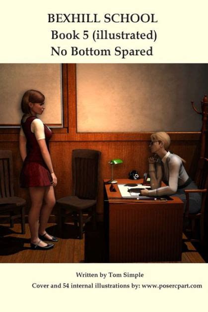 Bexhill School Book 5the Illustrated Spanking Series Continues In No