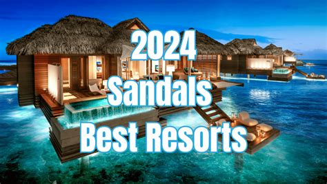 Best Sandals Resort 2024 Full Ranked And Review
