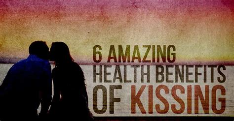 6 amazing health benefits of kissing i heart intelligence