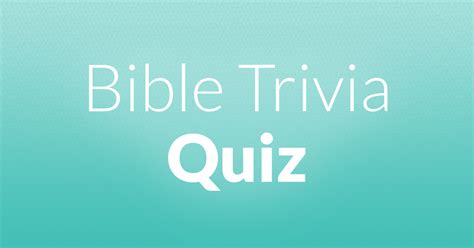 Bible Trivia Quiz Overviewbible