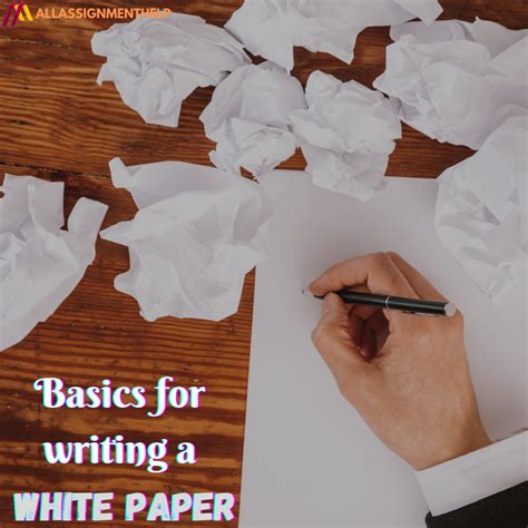 White Paper Writing Basics Of Writing A White Paper