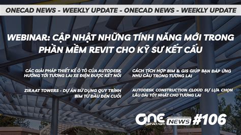webinar cập nhật những tính năng mới trong phần mềm revit cho kỹ sư kết cấu onecad news 106