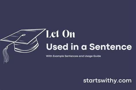 Let On In A Sentence Examples 21 Ways To Use Let On