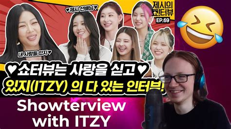 Reaction To Itzy《showterview With Jessi》 Ep69 Youtube