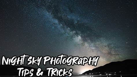 Night Sky Photography I Tips And Tricks Youtube